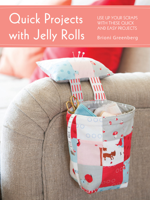 Title details for Quick Projects with Jelly Rolls by Brioni Greenberg - Wait list